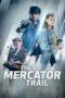 Nonton Film The Mercator Trail (2023) Terbaru Nonton Film The Mercator Trail (2023) Terbaru