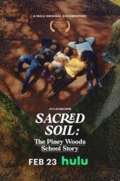 Nonton Film Sacred Soil: The Piney Woods School Story (2024) Terbaru