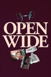 Nonton Film Open Wide (2024) Terbaru