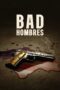 Nonton Film Bad Hombres (2023) Terbaru Nonton Film Bad Hombres (2023) Terbaru