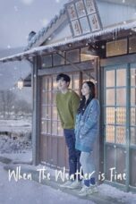 Nonton Film When the Weather Is Fine (2020) Terbaru
