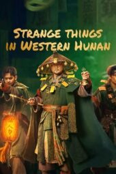 Nonton Film Strange Case in Western Hunan (2023) Terbaru Nonton Film Strange Case in Western Hunan (2023) Terbaru