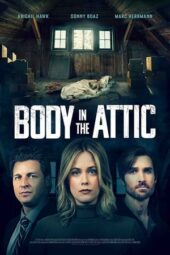 Nonton Film Body in the Attic (2023) Terbaru