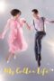 Nonton Film My Golden Life (2017) Terbaru Nonton Film My Golden Life (2017) Terbaru
