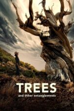 Nonton Film Trees and Other Entanglements (2023) Terbaru