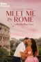 Nonton Film Meet Me in Rome (2024) Terbaru