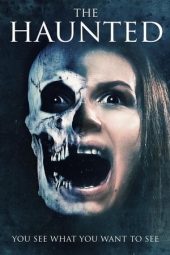 Nonton Film The Haunted (2018) Terbaru