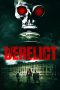 Nonton Film Derelict (2017) Terbaru Nonton Film Derelict (2017) Terbaru