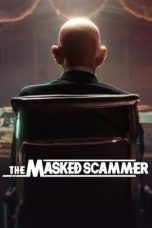 Nonton Film The Masked Scammer (2022) Terbaru