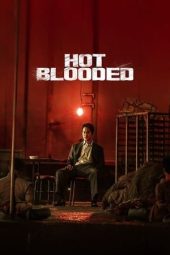 Nonton Film Hot Blooded (2022) Terbaru