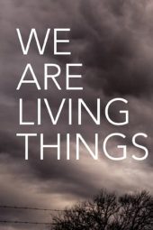 Nonton Film We Are Living Things (2021) Terbaru