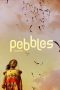 Nonton Film Pebbles (2021) Terbaru