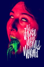 Nonton Film All Jacked Up and Full of Worms (2022) Terbaru