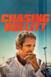 Nonton Film Chasing Bullitt (2018) Terbaru
