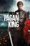 Nonton Film The Pagan King (2018) Terbaru Nonton Film The Pagan King (2018) Terbaru