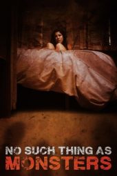 Nonton Film No Such Thing As Monsters (2021) Terbaru