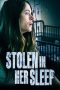 Nonton Film Stolen in Her Sleep (2022) Terbaru Nonton Film Stolen in Her Sleep (2022) Terbaru