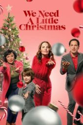 Nonton Film We Need a Little Christmas (2022) Terbaru