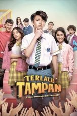 Nonton Film Terlalu Tampan (2019) Terbaru