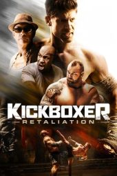 Nonton Film Kickboxer: Retaliation (2018) Terbaru