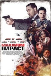 Nonton Film Maximum Impact (2017) Terbaru