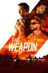 Nonton Film The Weapon (2023) Terbaru