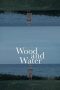 Nonton Film Wood and Water (2022) Terbaru