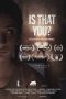 Nonton Film Is That You? (2018) Terbaru Nonton Film Is That You? (2018) Terbaru