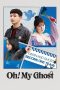 Nonton Film Oh! My Ghost (2022) Terbaru Nonton Film Oh! My Ghost (2022) Terbaru