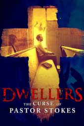 Nonton Film Dwellers: The Curse of Pastor Stokes (2020) Terbaru