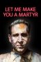 Nonton Film Let Me Make You a Martyr (2016) Terbaru