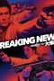 Nonton Film Breaking News (2004) Terbaru Nonton Film Breaking News (2004) Terbaru