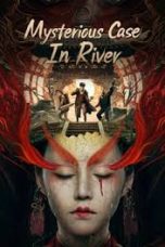 Nonton Film Mysterious Case In River (2023) Terbaru