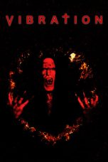 Nonton Film Vibration (2020) Terbaru