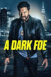 Nonton Film A Dark Foe (2021) Terbaru