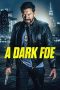 Nonton Film A Dark Foe (2021) Terbaru