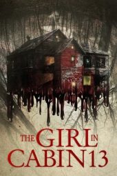 Nonton Film The Girl in Cabin 13 (2021) Terbaru