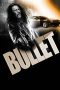 Nonton Film Bullet (2014) Terbaru Nonton Film Bullet (2014) Terbaru