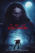 Nonton Film It Be an Evil Moon (2023) Terbaru