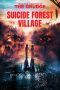 Nonton Film Suicide Forest Village (2021) Terbaru Nonton Film Suicide Forest Village (2021) Terbaru