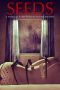 Nonton Film Seeds (2018) Terbaru Nonton Film Seeds (2018) Terbaru