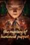 Nonton Film The Mystery of Humanoid Puppet (2024) Terbaru
