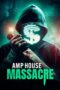 Nonton Film AMP House Massacre (2024) Terbaru Nonton Film AMP House Massacre (2024) Terbaru