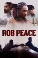 Nonton Film Rob Peace (2024) Terbaru