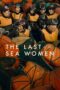 Nonton Film The Last of the Sea Women (2024) Terbaru Nonton Film The Last of the Sea Women (2024) Terbaru
