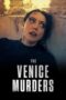 Nonton Film The Venice Murders (2023) Terbaru Nonton Film The Venice Murders (2023) Terbaru