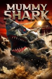 Nonton Film Mummy Shark (2024) Terbaru