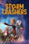 Nonton Film Storm Crashers (2024) Terbaru Nonton Film Storm Crashers (2024) Terbaru