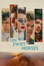 Nonton Film On Swift Horses (2025) Terbaru