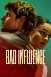 Nonton Film Bad Influence (2025) Terbaru